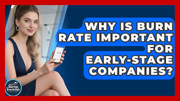 Why Is Burn Rate Important for Early-Stage Companies? | The Startup Growth Hub News