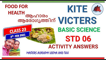 KITE VICTERS STD 06 Basic Science Class  23 ACTIVITIES ANSWERS   FOOD FOR HEALTH ആഹാരം ആരോഗ്യത്തിന്