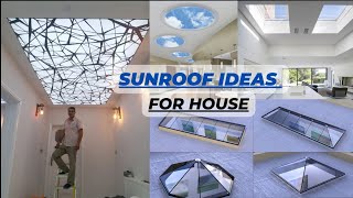 smart natural sunroof light ideas for house | modern interiors | house sunroof ideas | house ideas