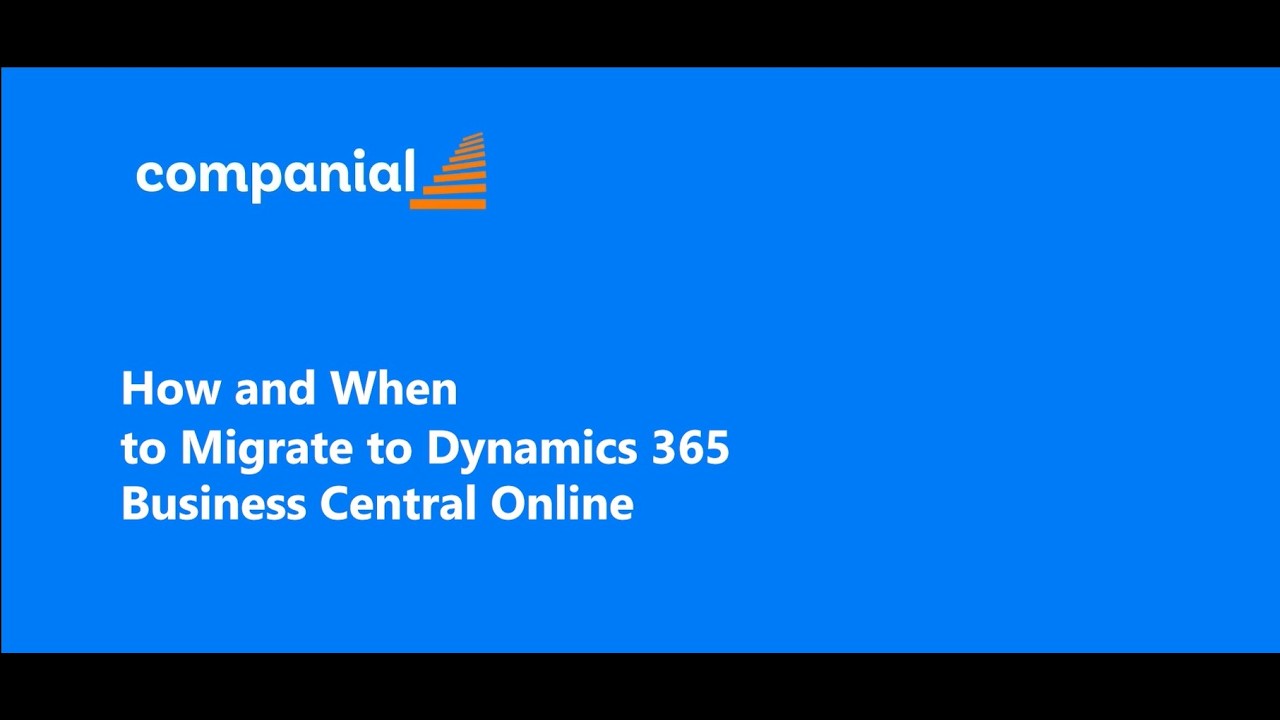How and When to Migrate to Dynamics 365 Business Central Online - YouTube