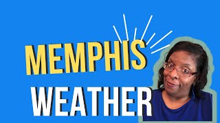 Weather in Memphis Tennessee Memphis Real Estate Agent Four Weather Sesons in Memphis TN