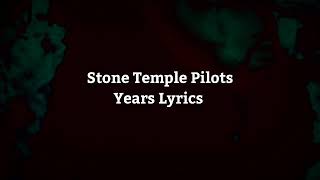 Stone Temple Pilots - Years Lyrics