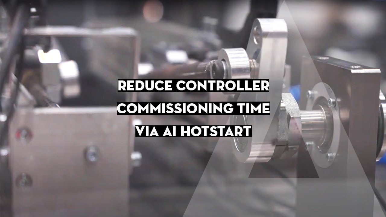 Hot Start Control Reduce controller commissioning time via AI hotstart - YouTube