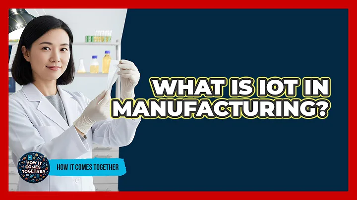 What Is IoT In Manufacturing?
