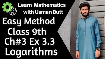 Class 9th Mathematics Chapter 3 Exercise 3.3 Laws of Logarithms | Learn Mathematics with Usman Butt
