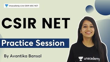 Practice Session | CSIR NET | Avantika Bansal | Unacademy Live- CSIR UGC NET