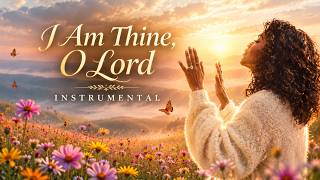 CeCe Winans - I Am Thine, O Lord - Instrumental (Lyrics)