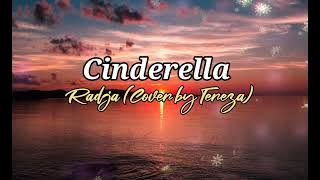 Cinderella - Radja (Cover by Tereza)Video&lirik_VINZIE@vinziechanel286