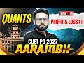 CUET PG Quants 2027 | CUET PG Quants Profit & Loss #1 | CUET PG Quants Classes #cuetpg2027