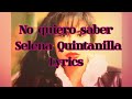 No quiero saber Selena Quintanilla letra