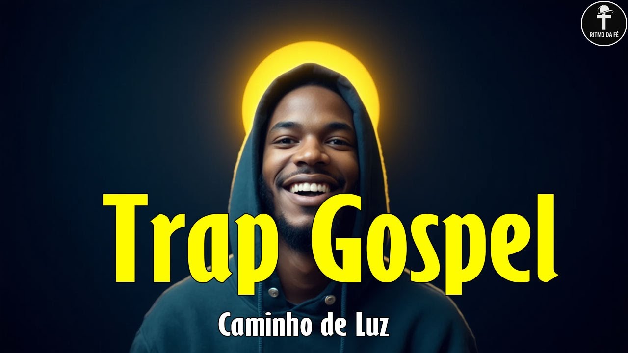 Trap Gospel - Caminho de Luz |10 Louvores Profundos e Cheios do Espírito Santo| Álbum Completo 2025