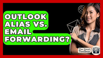 Outlook Alias Vs. Email Forwarding? - TheEmailToolbox.com