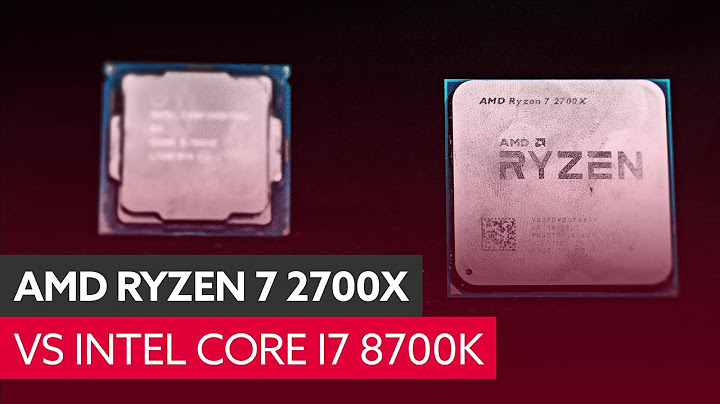 Ryzen 7 2700x vs i7 8700k so sánh