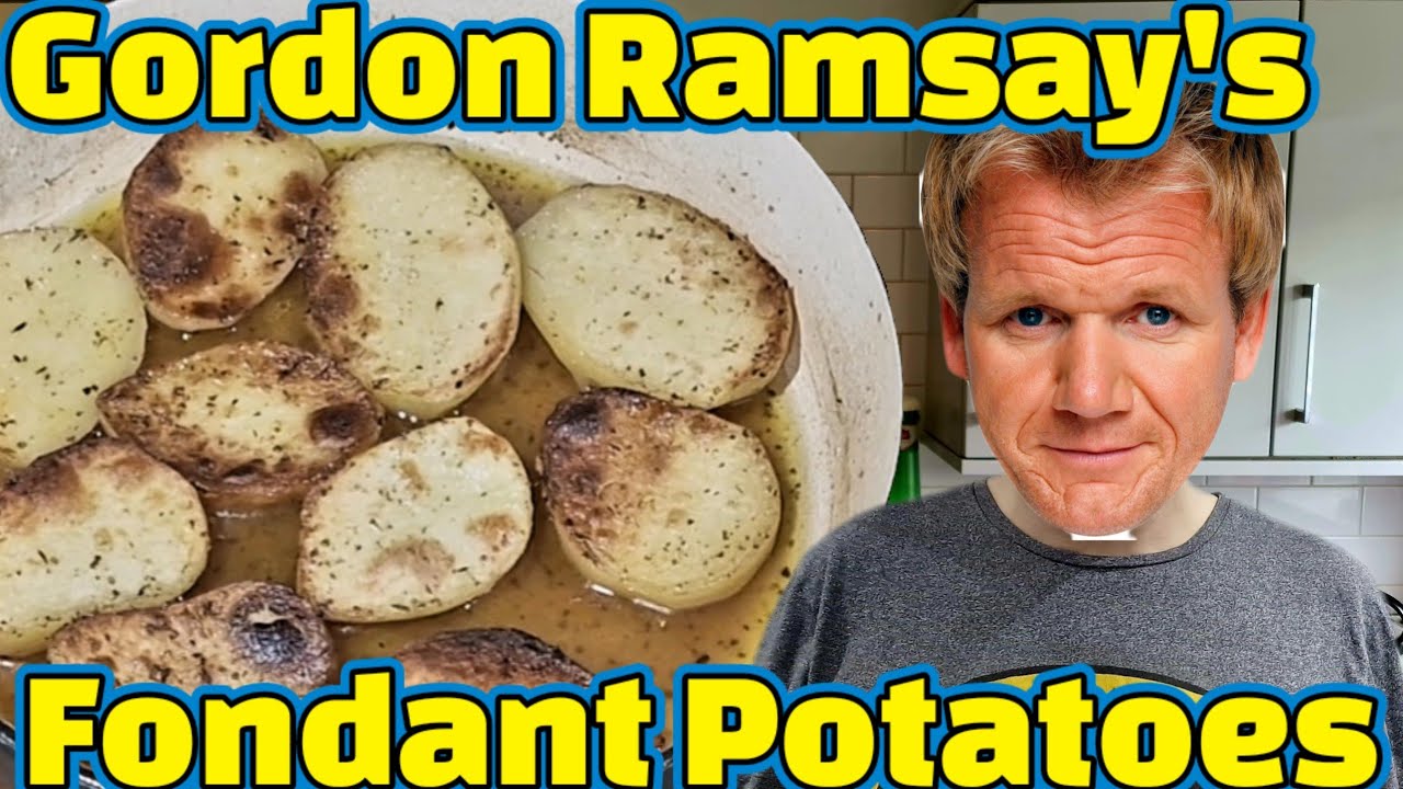 Gordon Ramsay's Fondant Potatoes Sort Of lol 😆 YouTube