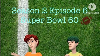 PLOTAGON Gets Grounded Series S2 Ep6 Super Bowl 60