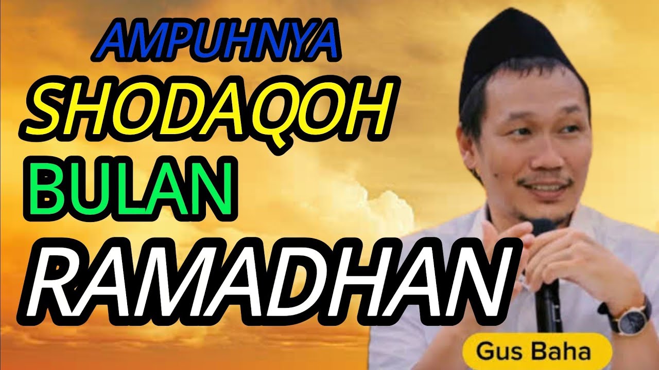 Ngaji Gus Baha Ampuhnya SHODAQOH Bulan Ramandhan 