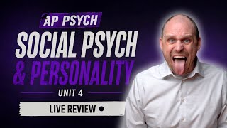 AP Psych Unit 4: Social Psychology, Personality, Motivation & Emotion FULL Breakdown | LIVE