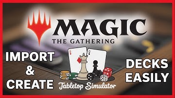 Building Magic Decks in Tabletop Simulator Is So Easy!