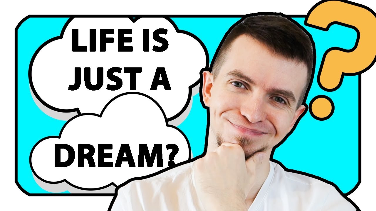 Is Life Just a Dream? YouTube