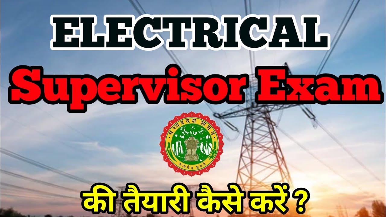 How to clear Electrical supervisor exam How to prepare for Electrical