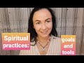 All you need to know about spiritual practices! Real goals and working tools 🎯
