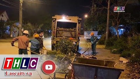 Tết của những công nhân vệ sinh môi trường tại thành phố Điện Biên Phủ, tỉnh Điện Biên | THLC