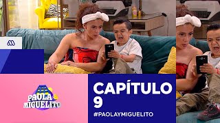 Paola y Miguelito / Capítulo 9 / Mega