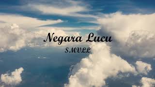 NEGARA LUCU - SMVLL | Lyrics + Cover | Lirik Lagu