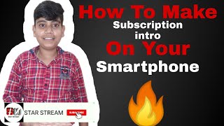 How To Make Subscription Intro on Your smartphone! 5 minutes only?