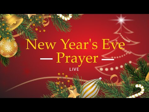 New year's eve prayer New Year's Eve Prayer - LIVE - YouTube