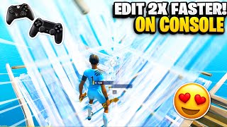 How to EDIT FASTER on Console in LESS THAN 15 Minutes! | (PS4/XBOX) - Advanced Fortnite Guide 🎮🔧