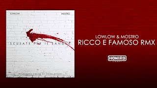 Lowlow & Mostro - 08 - Ricco E Famoso Rmx (Lyric Video) Prod By Manusso