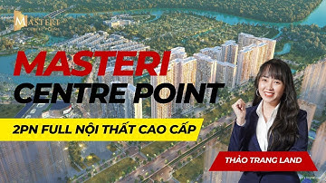 Masteri Centre Point - Căn hộ 2PN Nội thất Hiện đại Cao cấp - Cho thuê theo Ngày/ Tháng/ Năm