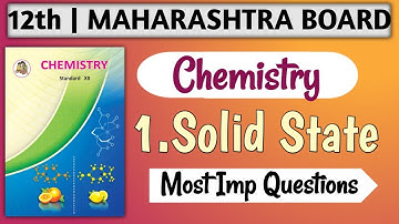 12th HSC Chemistry Chapter 1 Important Questions | 12th HSC Chemistry Solid State Important Question