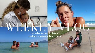 WEEKLY VLOG | lots of cooking, two ER visits, beach days, workouts |