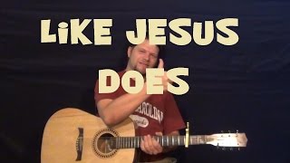 Video thumbnail of "Like Jesus Does (Eric Church) Guitar Lesson Easy Strum Chord How to Play Tutorial C G F Am Dm"