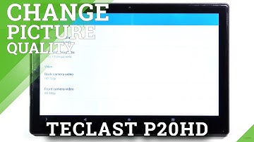 Open Camera Additional Options / Change Image Quality -TECLAST P20HD