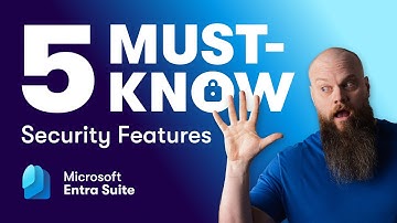 Top 5 Security Features of Microsoft Entra Suite for Businesses