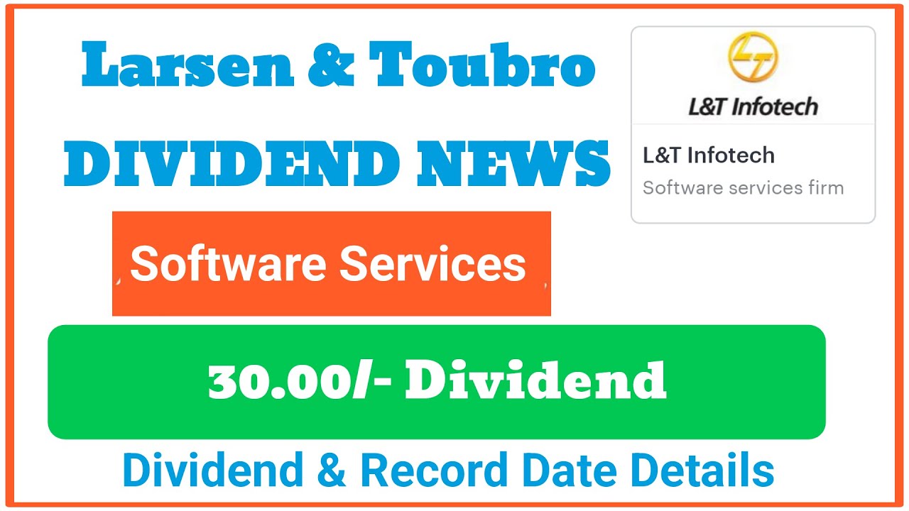 Larsen and Toubro share latest news L&T dividend L&T Infotech dividend 2022 L&T Infotech