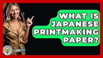 What Is Japanese Printmaking Paper? - LearnToDIY360.com