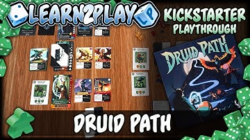Learn to Play presenteert: Kickstarter-playthrough van Druid Path