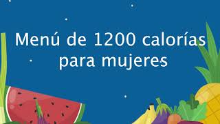 DIETA 1200 calorías para mujeres - Menú de 10 días