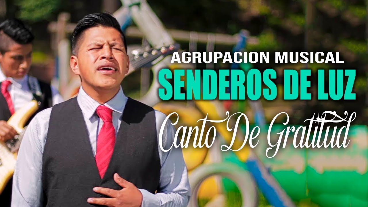 Vengo A Cantarle A El Un Canto De Gratitud - Sendero De Luz | Alabanzas Cristianas