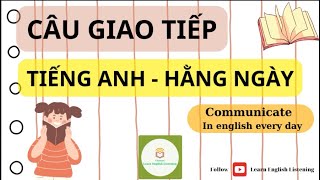 Giao Tiếp Tiếng Anh Mỗi Ngày - Câu Giao Tiếp Cải Thiện Tiếng Anh  - Luyện  TOEIC - IELTS - K Dịch B1