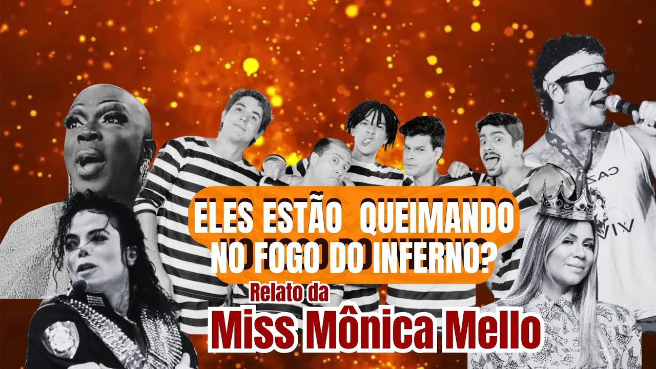 Eles estão queimando no fogo do inferno?