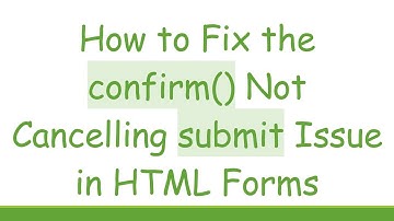 How to Fix the confirm() Not Cancelling submit Issue in HTML Forms