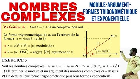 Nombres complexes #Module - argument -formes trigonométrique et exponentielle.