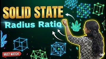 Radius Ratio Rule | Solid State Chemistry | Class 12 | CSIR NET, GATE, JEE