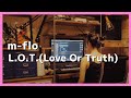 L.O.T.(Love Or Truth) m-flo 耳コピカバー beat make【DTM】