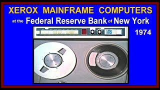 Vintage XEROX Mainframe Computers FEDERAL RESERVE BANK New York (XDS Sigma promo 1973- 1974 History) by Computer History Archives Project  ('CHAP') 4,143 views 1 year ago 8 minutes, 28 seconds